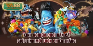 Kinh Nghiệm Chơi Bắn Cá Giúp Lính Mới Luôn Chiến Thắng