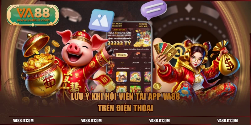 Lưu ý khi hội viên tải app VA88 trên điện thoại