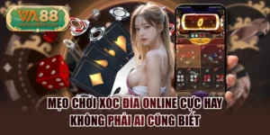 Mẹo Chơi Xóc Đĩa Online Cực Hay Không Phải Ai Cũng Biết