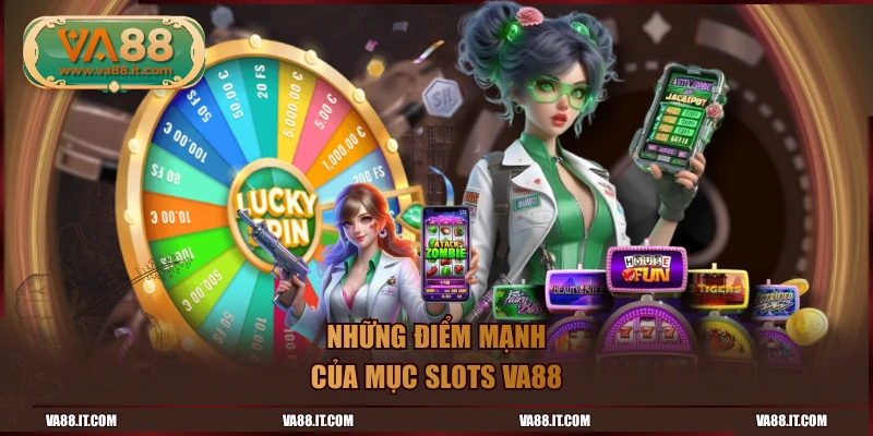 Những điểm mạnh của mục Slot VA88