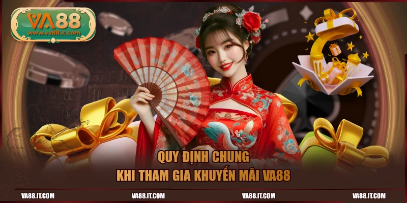 Quy định chung khi tham gia khuyến mãi VA88